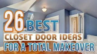 26 Best Closet Door Ideas and Designs For a Total Makeover