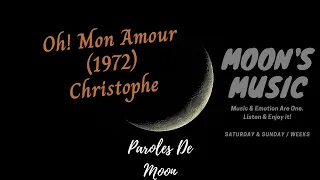 ♪ Oh, Mon Amour! (1972) - Christophe ♪ | Paroles | Vidéo 1080HD | Moon's Music Channel