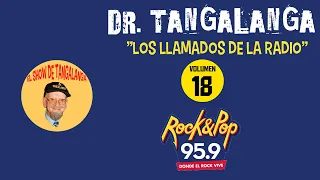 📞Tangalanga💥 "El Dr. Tangalanga en la RADIO VOL 18"💥