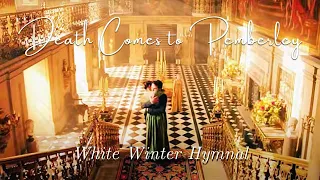 White Winter Hymnal I Death Comes To Pemberley