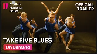 Take Five Blues: Trailer | English National Ballet