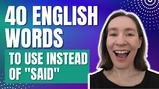 40 English words to use instead of "said"