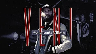 Avi x Louis Villain - VENI