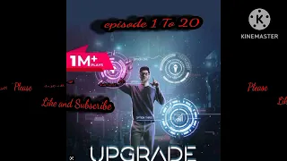 upgrade | upgrade 1 to 20 | upgrade pocket FM episode 1 to 20 |