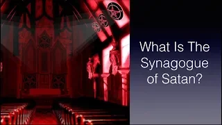 What Is The Synagogue of Satan?
