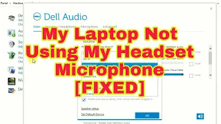 My Laptop Not Using My Headphones Microphone [FIXED]