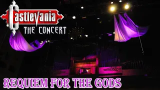 REQUIEM FOR THE GODS - Castlevania The Concert