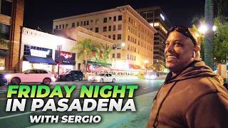 Exploring Los Angeles : LIVELY Friday Night in Pasadena with Sergio