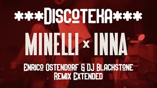 Minelli x INNA - Discoteka (Enrico Ostendorf & DJ Blackstone Remix Extended)