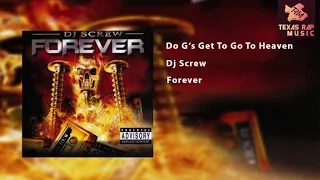 Do G's Get To Go To Heaven - Dj Screw