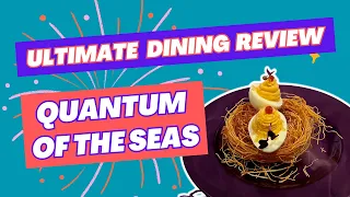 Ultimate Dining Review: Quantum of the Seas Must Try Venues