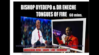 BISHOP OYEDEPO & DR PAUL ENENCHE   TONGUES OF FIRE, HEALINGS & EXPRESS MIRACLES 60 MINS