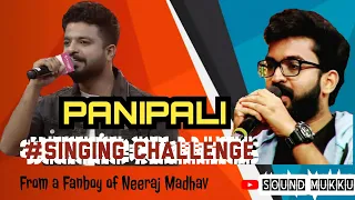 PANIPALI | SINGING CHALLENGE |COVER- SARATH CHANDRAN B | FANBOY OF NEERAJ MADHAV |MALAYALAM RAP SONG