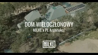 Dom Wieloczłonowy - MILKE x PL Architekci