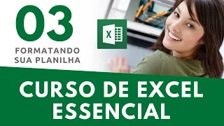 Curso Excel | AULA 03 | Formatando sua Planilha