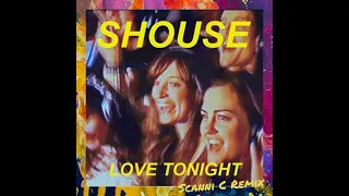 Shouse, Love Tonight  {Scanni C Remix}