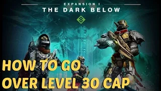 Destiny - How To Go Over Level 30 (Dark Below Items)