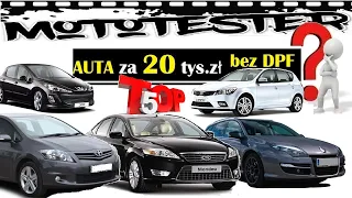 NAJLEPSZE auta za 20 tys. złotych - diesle bez DPF/FAP #TOP 33