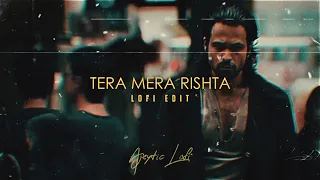 Tera Mera Rishta Purana ( S L O W E D + R E V E R B )