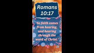 FAITH comes from Hearing, and hearing through the Word of Christ. Romans 10:17 | #Romans10v17