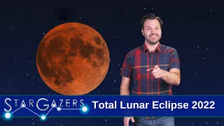 Total Lunar Eclipse 2022 | May 9 - May 15 | Star Gazers