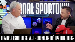 MAZUREK I STANOWSKI #19 - BUDKA, BANAŚ I PAWLIKOWSKA