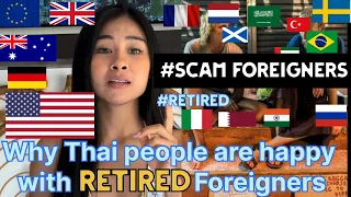 Time to Leave Thailand?🤔(1)Scam Foreigners(2) Why Thai Peopes more Happy With Retired Foreigners?(3)