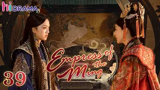 【Multi-sub】EP39 Empress of the Ming |Two Sisters Married the Emperor and became Enemies❤️‍🔥| HiDrama