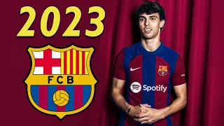 Joao Felix 2023 ● Welcome to Barcelona 🔵🔴🇵🇹