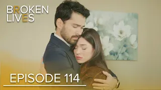 Broken Lives | Episode 114 English Subtitled | Kırık Hayatlar