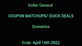 Dollar General Quick Deals/Coupon MATCHUPS 💚 Ends 4/16/22 💚All Digital