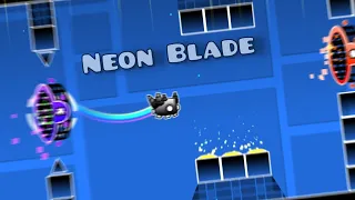 Neon Blade (By: Me) | Geometry Dash (2.2 Editor)