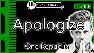 Apologize (HIGHER +3) - One Republic - Piano Karaoke Instrumental