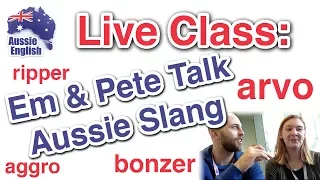 Live Class: Em & Pete Talk Aussie Slang | Learn Aussie English | Aussie English