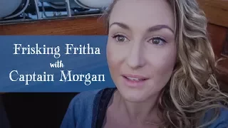 Frisking Fritha with Captain Morgan | SMLS S5E19