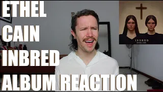 ETHEL CAIN - INBRED ALBUM REACTION