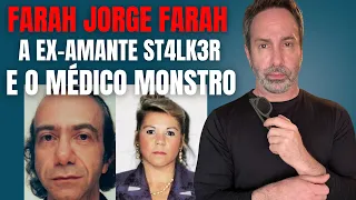 FARAH JORGE FARAH E A EX-AMANTE ST4LK3R - CRIME S/A