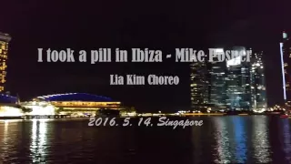 I took a pill in Ibiza - Lia Kim choreo.