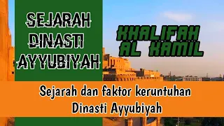 KHALIFAH AL KAMIL | SEJARAH DAN FOKTOR RUNTUHNYA DINASTI AYYUBIYAH #nusantara #sejarah #cerita