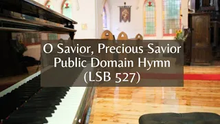 Words and Music to Public Domain Hymn: O Savior, Precious Savior