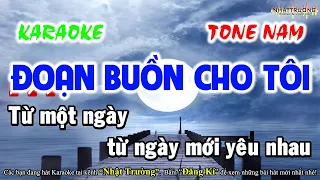 Karaoke Đoạn Buồn Cho Tôi || Tone Nam || Nhạc Sống Mới Nhất || Nhật Trường TTG