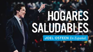 Hogares Saludables | Joel Osteen