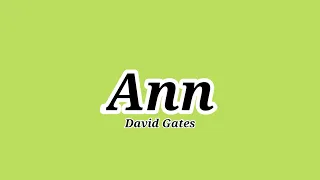 David Gates (Bread) - Ann (Lyrics)