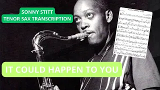 It Could Happen To You - Sonny Stitt Tenor Sax TRANSCRIPTION