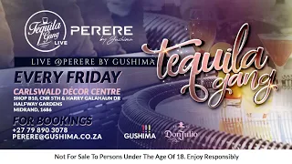#TequilaGang LIVE presents #PerereFridays