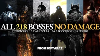 All 218 Boss Fights (No Damage) - Demon's Souls, Dark Souls 1, 2 & 3, Bloodborne & Sekiro