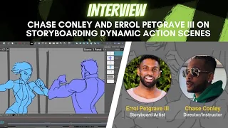 Chase Conley and Errol Petgrave III on Storyboarding Dynamic Action Scenes