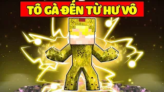 NẾU NHƯ TÔ GÀ TRỞ THÀNH TÔ GÀ HƯ VÔ SIÊU SỨC MẠNH TRONG MINECRAFT*TÔ GÀ ĐẾN TỪ HƯ VÔ