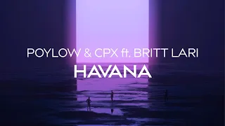 Poylow & CPX - Havana (ft. Britt Lari)