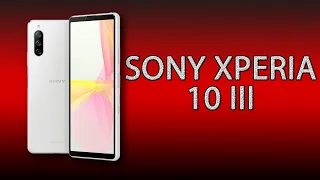 Sony Xperia 10 iii - утонченный смартфон со многими фишками!